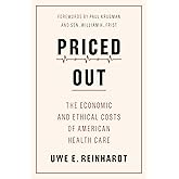 Priced Out: The Economic and Ethical Costs of American Health Care