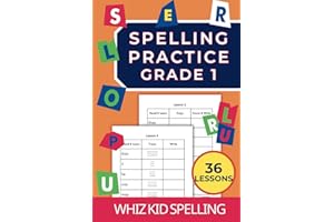 Spelling Practice Grade 1: 36 Lessons with 228 Words to Learn to Spell, Trace, Copy, Read and Write