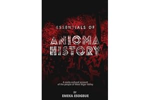 Essentials of Anioma History: A socio-cultural account of the people of West Niger Valley