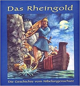 Das Rheingold Die Sage Vom Nibelungenschatz Amazon De Petra Burkhart Bucher