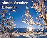 Alaska Weather 2010 Wall Calendar by 