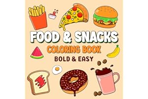 Food & Snacks Coloring Book: 50 Bold and Easy designs (Bold And Easy Coloring)