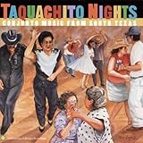 TAQUACHITO NIGHTS:CONJUNTO MUSIC FROM SOUTH TEXAS  image