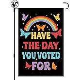 LAGZDFC Have The Day You Voted For Garden Flag, 12x18 in Double Sided Farmhouse Lawn Decor Flags, Resist Hate Fascism Flag, Liberal Leftist Feminist Activist Gifts, Funny Rainbow Butterflies Banner