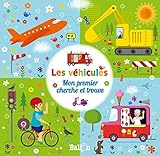 Les véhicules (Mon premier cherche et trouve) (French Edition) by