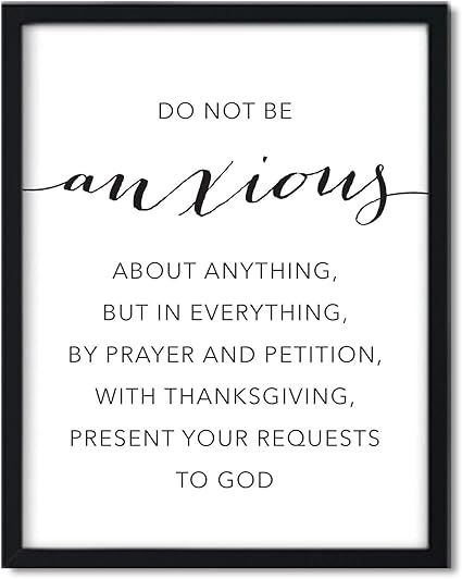 Andaz Press Unframed Black White Wall Art Decor Poster Print Bible Verses Philippians 4 6 Do Not Be Anxious About Anything But By Prayer And Petition Present Your Requests To God 1 Pack Amazon Ca