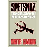 Spetsnaz: The Inside Story of the Soviet Special Forces