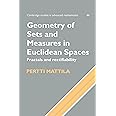 Geometry of Sets and Measures in Euclidean Spaces: Fractals and Rectifiability (Cambridge Studies in Advanced Mathematics, Series Number 44)