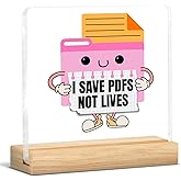 Funny Cute Office Desk Decor Sign, Humor Office Gifts for Coworkers Employees Colleagues, I Save Pdfs Not Lives Clear Desk Sign Cubicle Decor 4x4 Inch