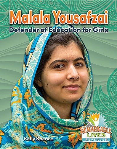 Malala Yousafzai: Defender of Education for Girls (Remarkable Lives Revealed)