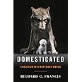 Domesticated: Evolution in a Man-Made World