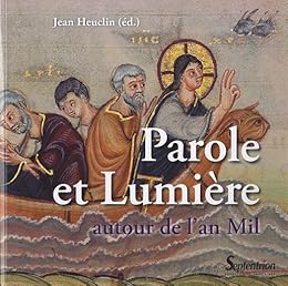 Parole et lumière autour de l'an Mil