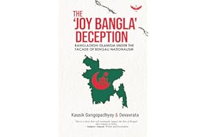 The ‘Joy Bangla' Deception: BANGLADESHI ISLAMISM UNDER THE FACADE OF BENGALI NATIONALISM