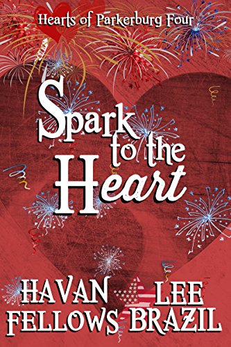 Spark to the Heart (Hearts of Parkerburg Book 4)