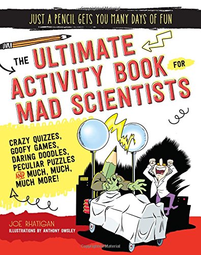 Download The Ultimate Activity Book for Mad Scientists (Just a Pencil Gets You Many Days of Fun) Download The Ultimate Activity Book for Mad Scientists (Just a Pencil Gets You Many Days of Fun)