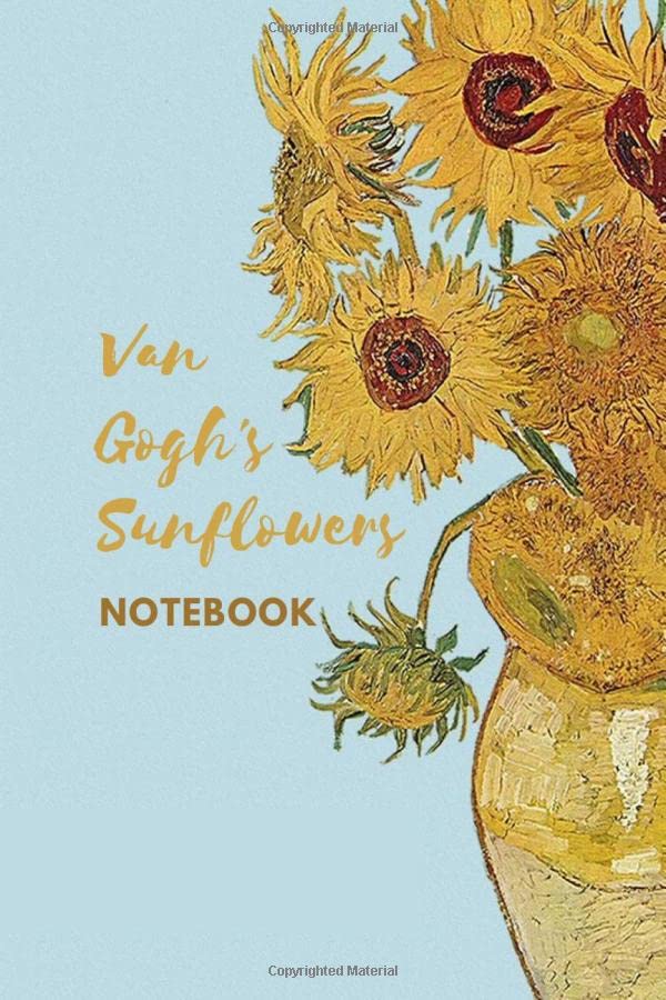 Van Gogh's Sunflowers Notebook: Blank Notebook - ( 6''9''- 120 pages ) - Sketchbook , writing and drwing notebook - gift idea