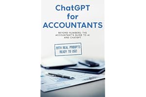 ChatGPT for Accountants: BEYOND NUMBERS: The Accountant’s Guide to AI and ChatGPT