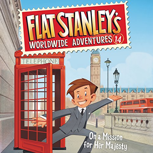 On a Mission for Her Majesty: Flat Stanley's Worldwide Adventures, Book 14 by Jeff Brown