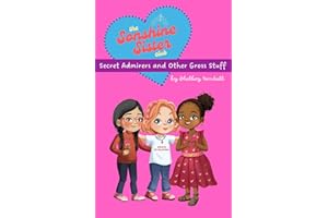 Secret Admirers and Other Gross Stuff (The Sonshine Sister Club: Book 4)
