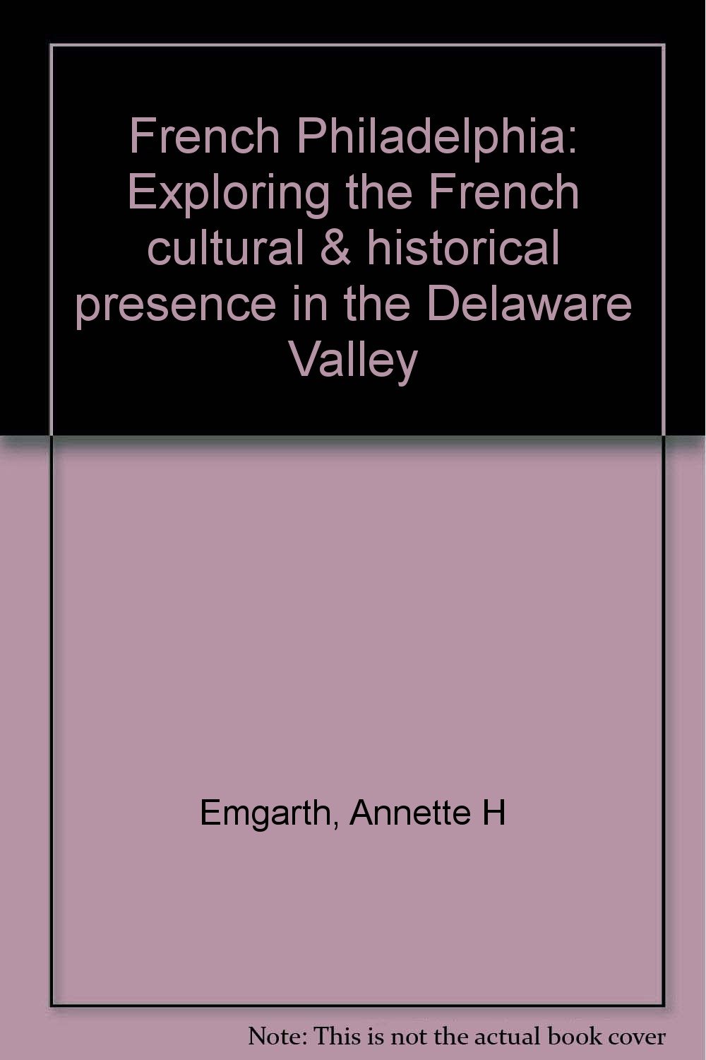 French Philadelphia Exploring The French Cultural - 