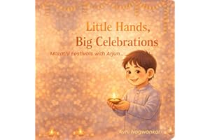 Little Hands, Big Celebrations: Marathi Festivals with Arjun
