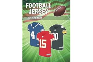 Football Jersey coloring Book: All 32 teams jerseys ready to color (for kids and adults)