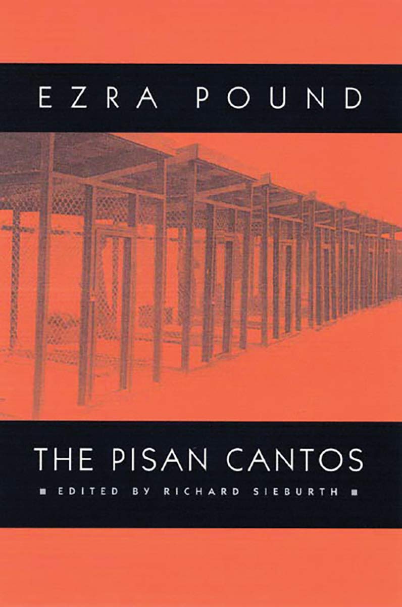 The Pisan Cantos Pound Ezra Sieburth Richard 9780811215589 Amazon Com Books