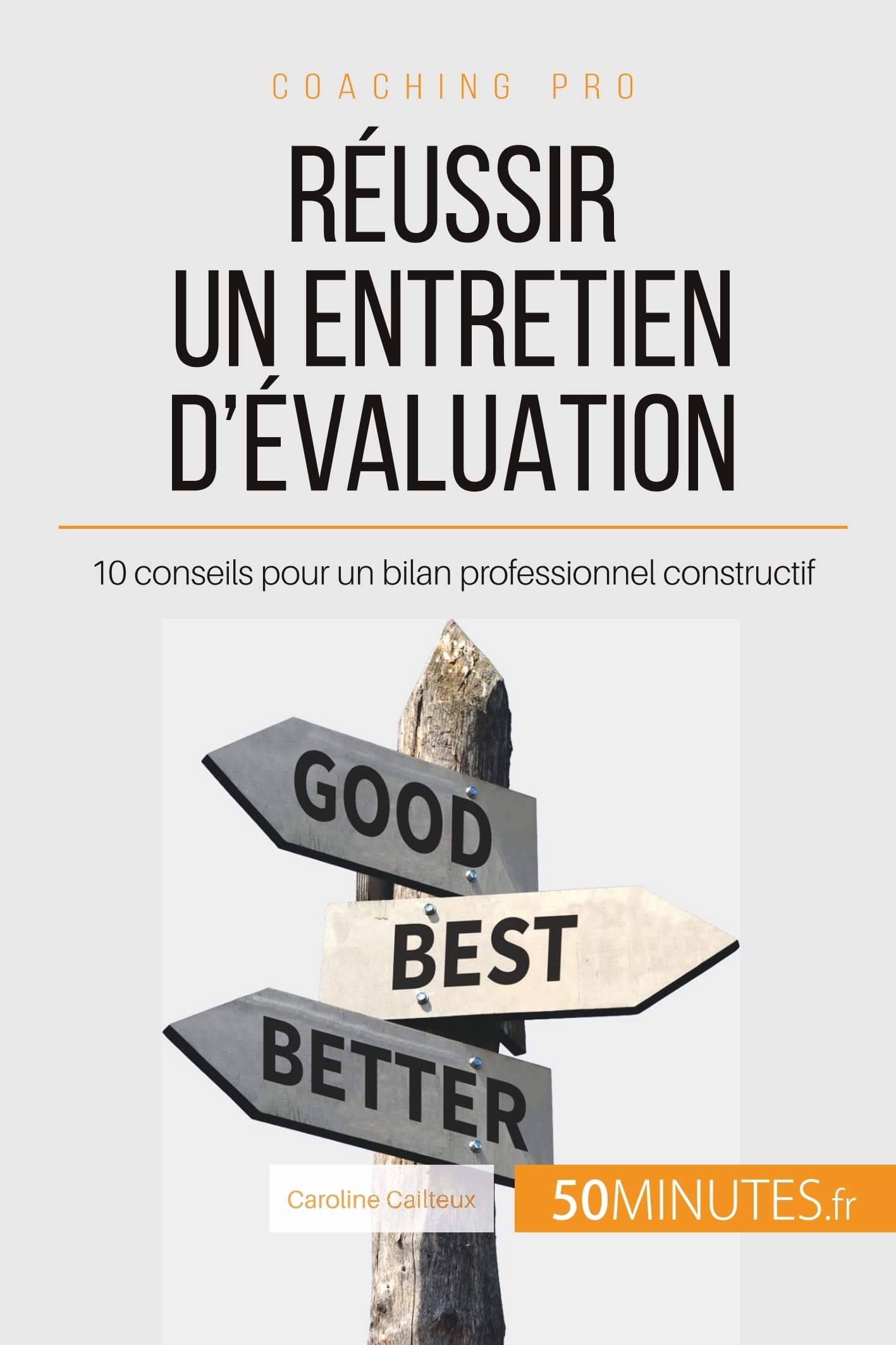 Reussir Un Entretien D Evaluation 10 Conseils Pour Un Bilan Professionnel Constructif French Edition Cailteux Caroline Amazon Com Books Reussir Un Entretien D Evaluation 10 Conseils Pour Un Bilan Professionnel Constructif French Edition Cailteux Caroline Amazon Com Books