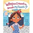 WHY DO I NEED TO BRUSH MY TEETH?