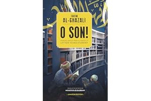 O Son! A Translation of Ayyuhal Walad