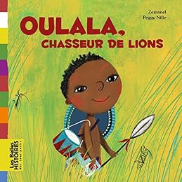Oulala, chasseur de lions