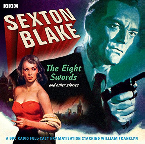 Sexton Blake: The Eight Swords & Other Stories by Donald Stewart