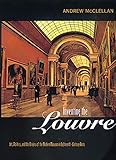 Image de Inventing the Louvre: Art, Politics, and the Origins of the Modern Museum in Eighteenth-Century Paris