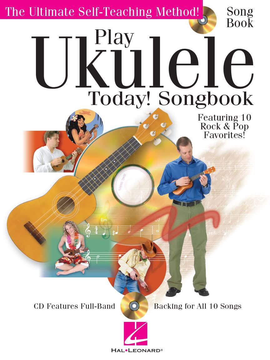 Play Ukulele Today! - Songbook (Ultimate Self-Teaching Method!)