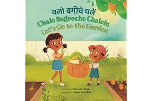 Chalo Bageeche Chalein: A Bilingual Children’s Book Written in Hindi with Transliteration, and English Translation