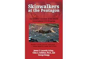 Skinwalkers at the Pentagon: An Insiders' Account of the Secret Government UFO Program