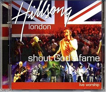 Shout God S Fame By Hillsong London Amazon Com Music amazon com