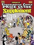 Fogel's Underground Comix Price Guide Supplement, Fogel, Dan, 0977948250