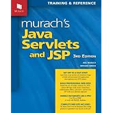 Murach's Java Servlets and JSP (3rd Edition): Java Programming Book for Web Development with Tomcat, NetBeans IDE, MySQL, JavaBeans &amp; MVC Pattern - Guide to Building Secure Applications