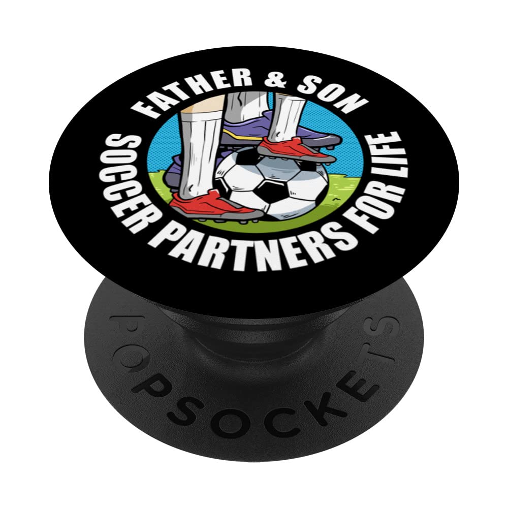 Soccer Player Father & Son Soccer Partner For Life Soccer PopSockets Swappable PopGrip