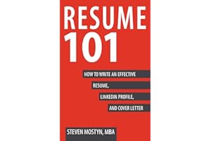 Resume 101: How to Write an Effective Resume, LinkedIn Profile, and Cover Letter