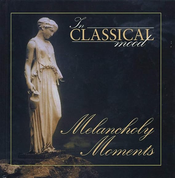 In Classical Mood Melancholy Moments (In Classical Mood, 24) by