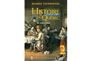 Histoire populaire du Québec, tome 2: De 1791 à 1841 (French Edition)