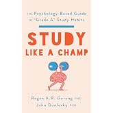 Study Like a Champ: The Psychology-Based Guide to "Grade A" Study Habits (APA LifeTools Series)