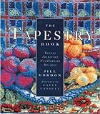 The Tapestry Book: Twenty Inspiring Needlepoint Designs by 