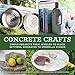 Concrete Crafts: Simple Projects from Jewelry to Place Settings, Birdbaths to Umbrella Stands