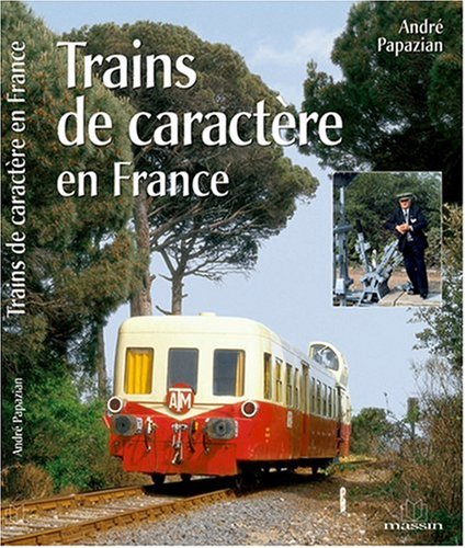 Trains de caractère en France by (Hardcover)
