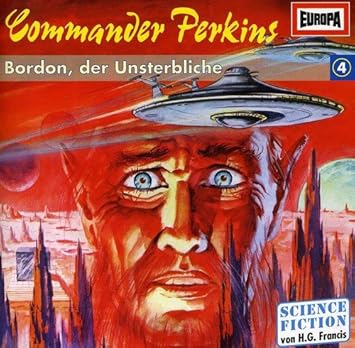Commander Perkins 04 Bordon Der Unsterbliche H G Francis Amazon De Musik