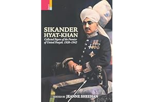 Sikander Hyat-Khan: Collected Papers of the Premier of United Punjab, 1928-1942