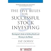 The Five Rules for Successful Stock Investing: Morningstar's Guide to Building Wealth and Winning in the Market